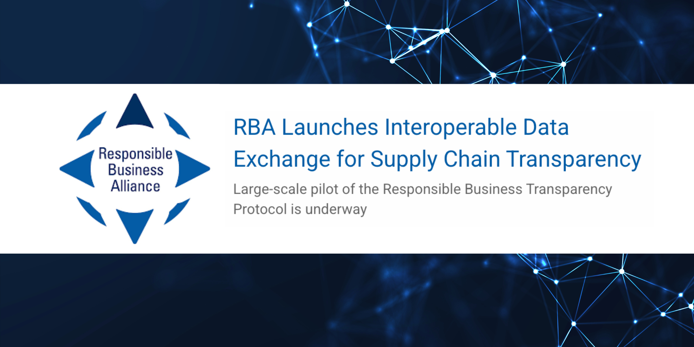 RBA Launches real-world pilots of Interoperable Data Exchange for Supply Chain Transparency